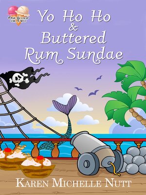 cover image of Yo Ho Ho and Buttered Rum Sundae